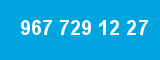 967 729 12 27